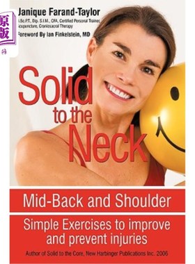 海外直订医药图书Solid to the Neck, Mid-Back and Shoulder: Simple Exercises to improve and preven 颈部、背部和肩部坚