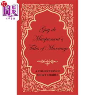 婚姻故事集 Collection Maupassant Short Tales 莫泊桑 海外直订Guy Marriage Stories