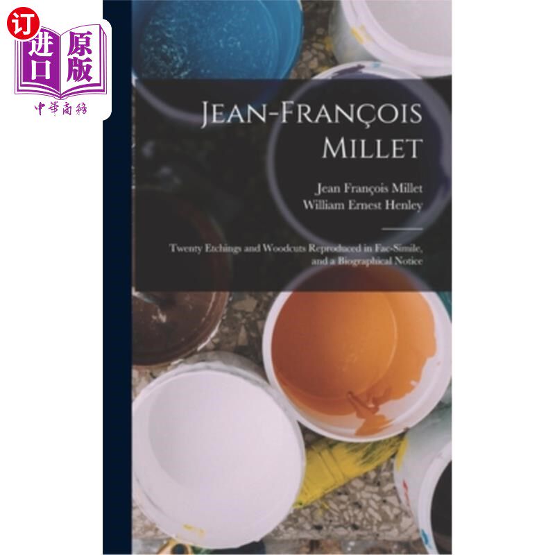 海外直订Jean-Fran?ois Millet: Twenty Etchings and Woodcuts Reproduced in Fac-Simile, and 让。米勒:《二十幅蚀刻版画