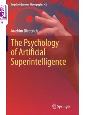 海外直订The Psychology of Artificial Superintelligence 人工超智能心理学