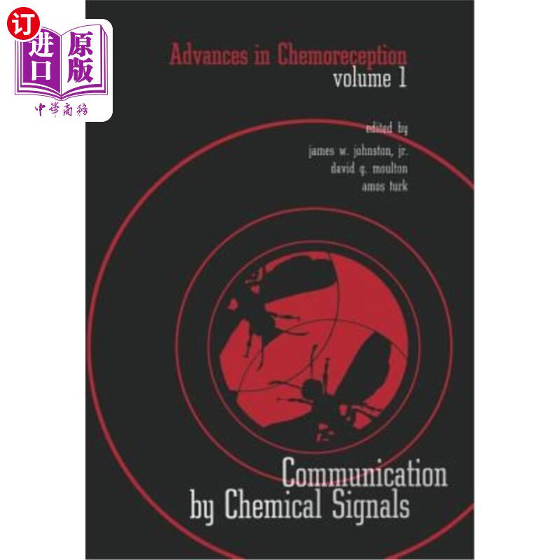 海外直订Advances in Chemoreception: Volume I Communication by Chemical Signals 化学感受的进展：第1卷化学信号通讯