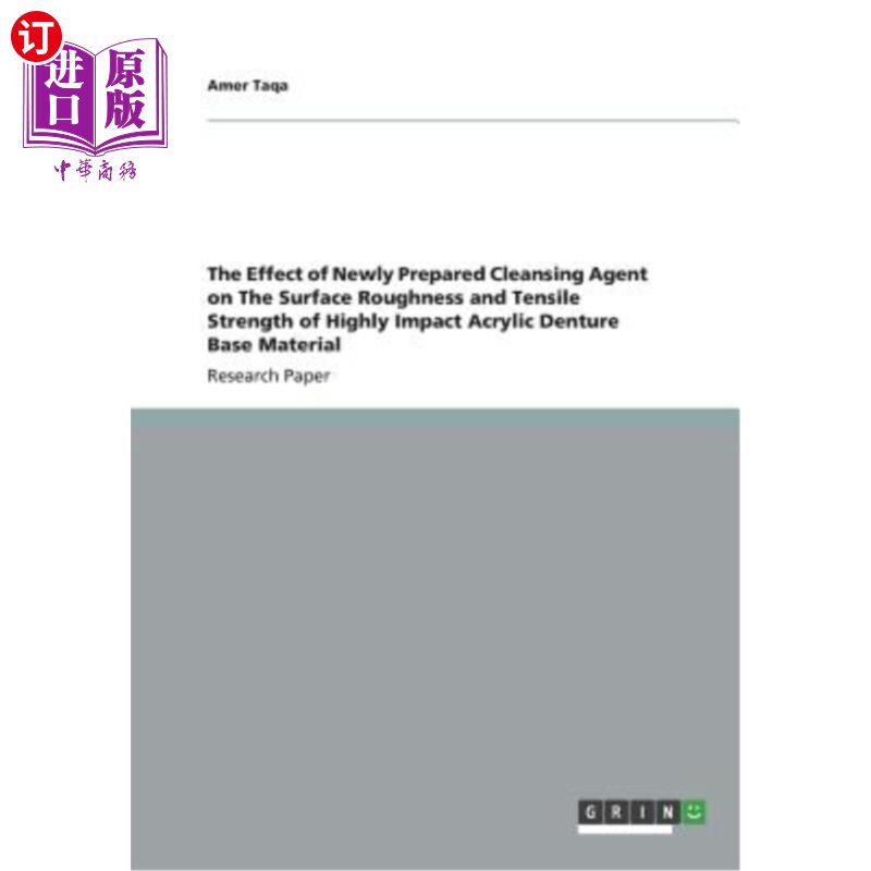 海外直订The Effect of Newly Prepared Cleansing Agent on The Surface Roughness and Tensil 新型洁牙剂对高抗冲性丙烯酸