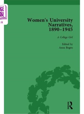海外直订Women's University Narratives, 1890-1945, Part I Vol 3: Key Texts 女子大学叙事，1890-1945，第3卷:关键文本