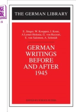 海外直订German Writings Before and After 1945: E. Junger, W. Koeppen, I. Keun, A. Lernet 1945年前后的德国