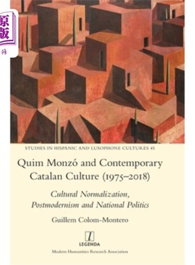 海外直订Quim Monzó and Contemporary Catalan Culture (1975-2018): Cultural Normalization, Quim Monzó