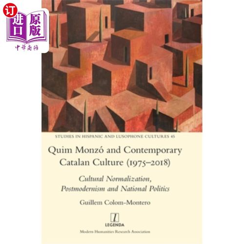 海外直订Quim Monzó and Contemporary Catalan Culture (1975-2018): Cultural Normalization, Quim Monzó
