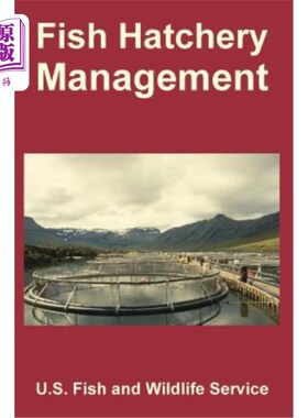 海外直订Fish Hatchery Management 鱼类孵化场管理
