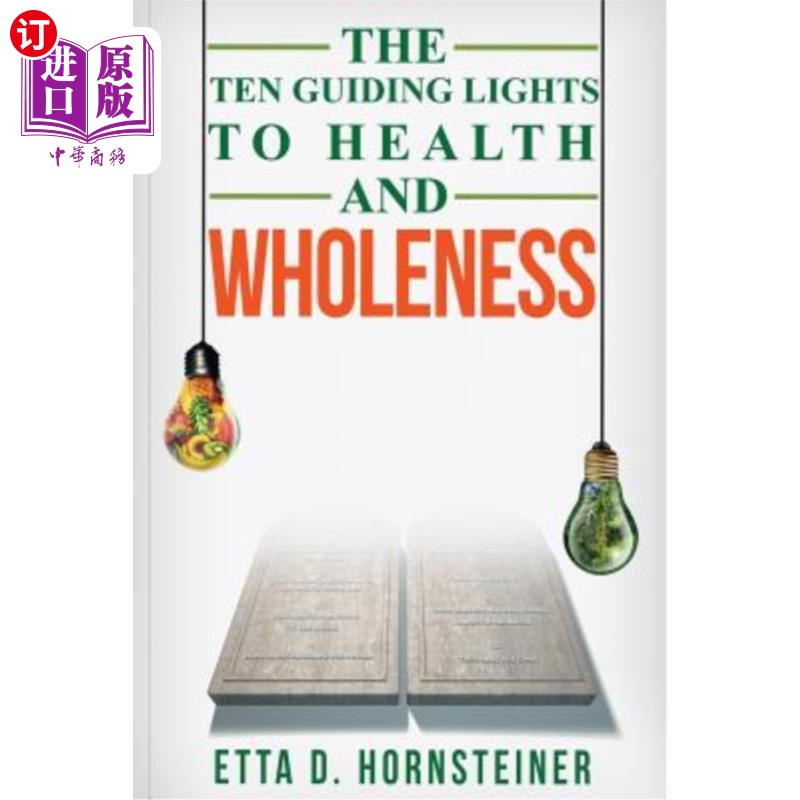 海外直订Ten Guiding Lights to Health and Wholeness 通往健康和完整的十盏指路明灯