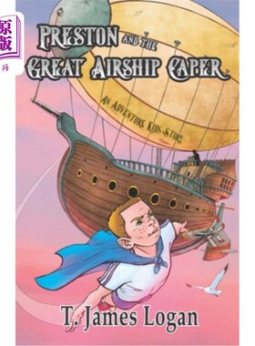 海外直订Preston and the Great Airship Caper 普雷斯顿和伟大的飞艇跳跃