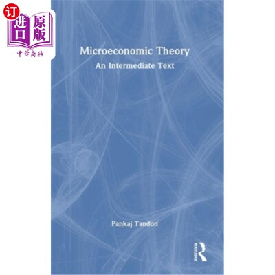海外直订Microeconomic Theory: An Intermediate Text 微观经济学理论：一本中间文本