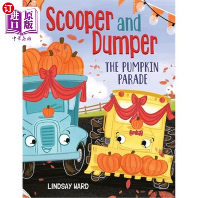 海外直订Scooper and Dumper the Pumpkin Parade 铲和倾倒南瓜游行