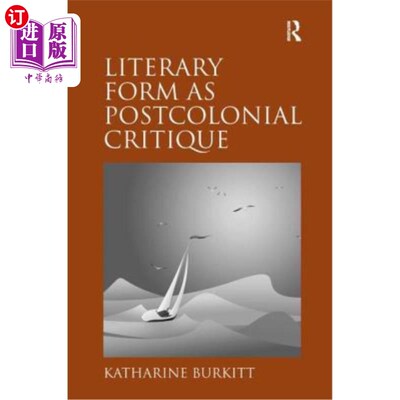 海外直订Literary Form as Postcolonial Critique: Epic Proportions 作为后殖民批判的文学形式:史诗比例