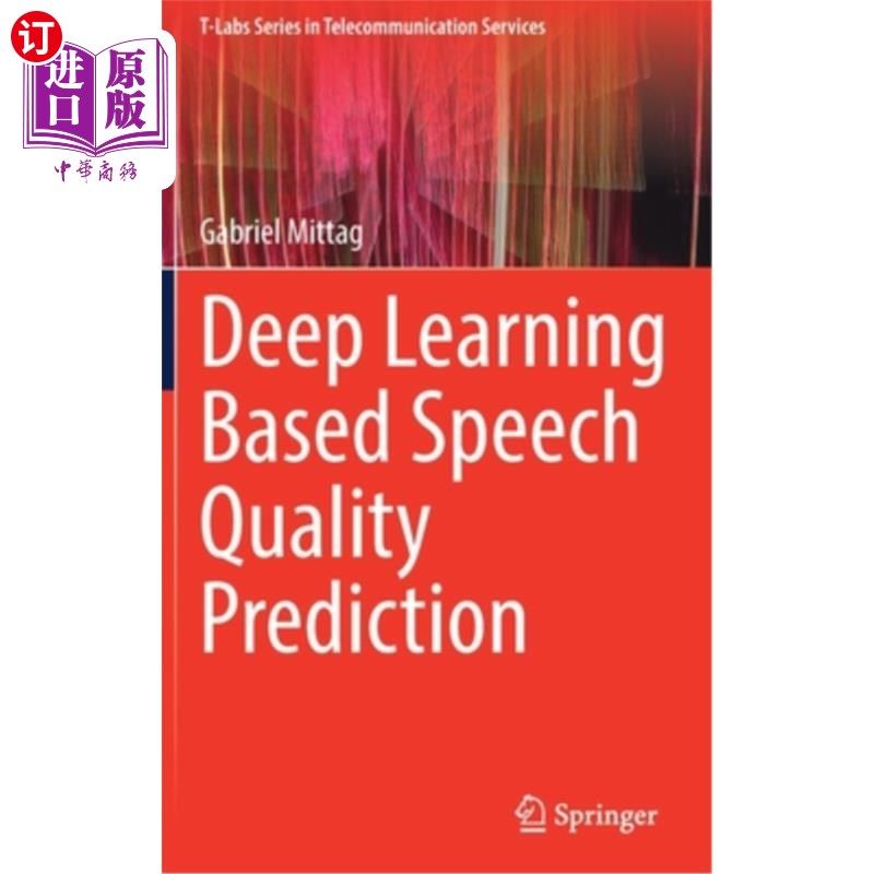 海外直订Deep Learning Based Speech Quality Prediction 基于深度学习的语音质量预测
