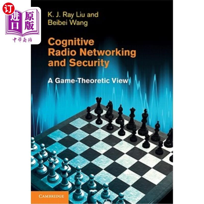 海外直订Cognitive Radio Networking and Security: A Game-Theoretic View 认知无线电与安全：博弈论视角