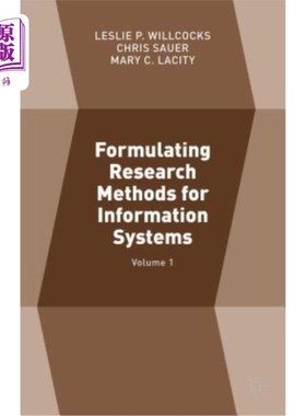 海外直订Formulating Research Methods for Information Systems: Volume 1 制定信息系统研究方法:第1卷