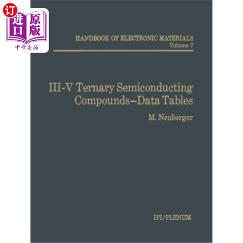 海外直订III-V Ternary Semiconducting Compounds-Data Tables III-V三元半导体化合物数据表