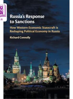 海外直订Russia's Response to Sanctions: How Western Economic Statecraft Is Reshaping Pol 俄罗斯对制裁的反应