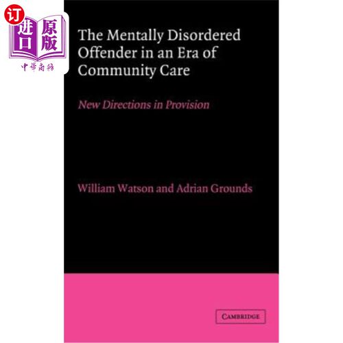 海外直订医药图书The Mentally Disordered Offender in an Era of Community Care 社区护理时代的精神障碍罪犯