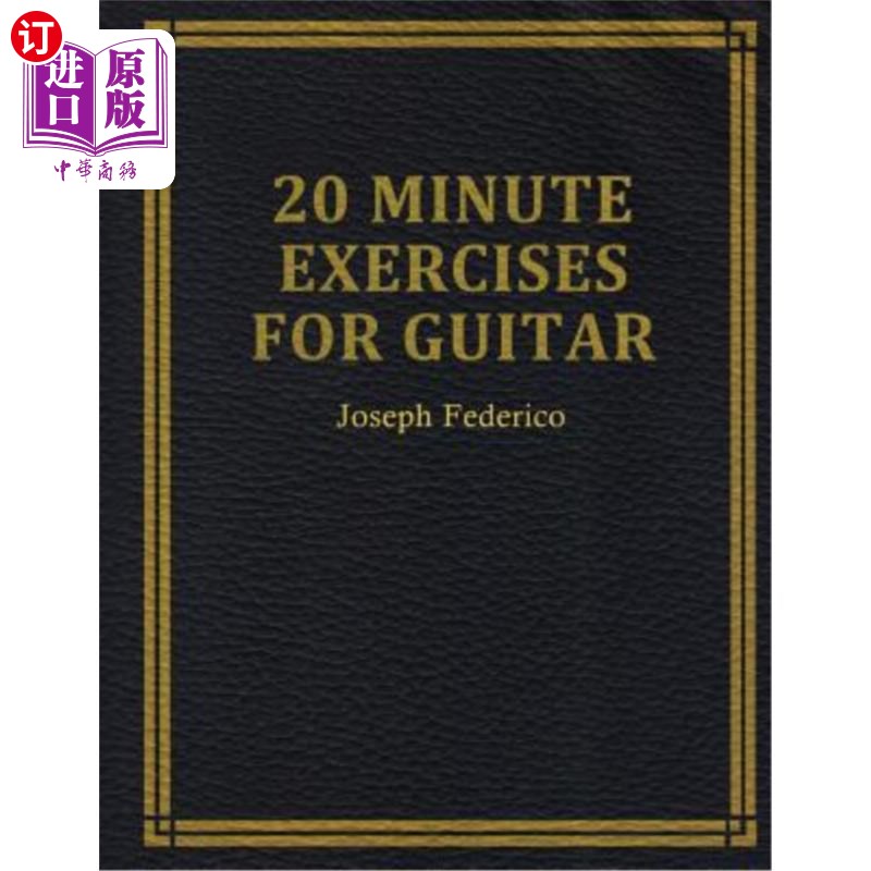 海外直订Twenty Minute Exercises For Guitar 二十分钟的吉他练习