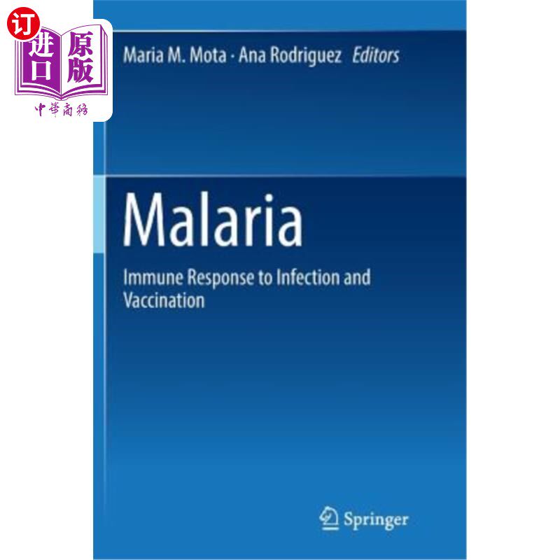 海外直订医药图书Malaria: Immune Response to Infection and Vaccination 疟疾:对感染和疫苗接种的免疫反应