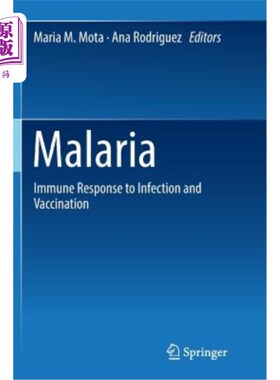 海外直订医药图书Malaria: Immune Response to Infection and Vaccination 疟疾:对感染和疫苗接种的免疫反应