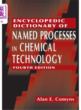 海外直订Encyclopedic Dictionary of Named Processes in Chemical Technology 化学工艺命名过程百科词典