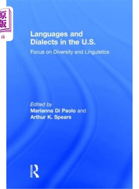 海外直订Languages and Dialects in the U.S.: Focus on Diversity and Linguistics 美国的语言和方言:关注多样性和语言学