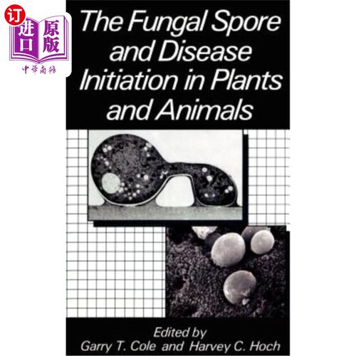 海外直订The Fungal Spore and Disease Initiation in Plants and Animals 植物和动物真菌孢子与疾病的发生