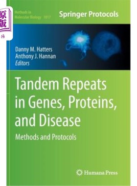 海外直订医药图书Tandem Repeats in Genes, Proteins, and Disease: Methods and Protocols 基因、蛋白质和疾病中的串联重