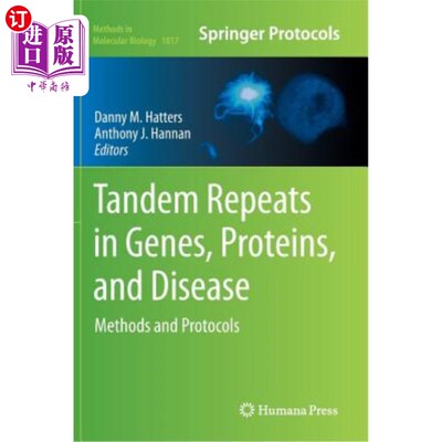海外直订医药图书Tandem Repeats in Genes, Proteins, and Disease: Methods and Protocols 基因、蛋白质和疾病中的串联重