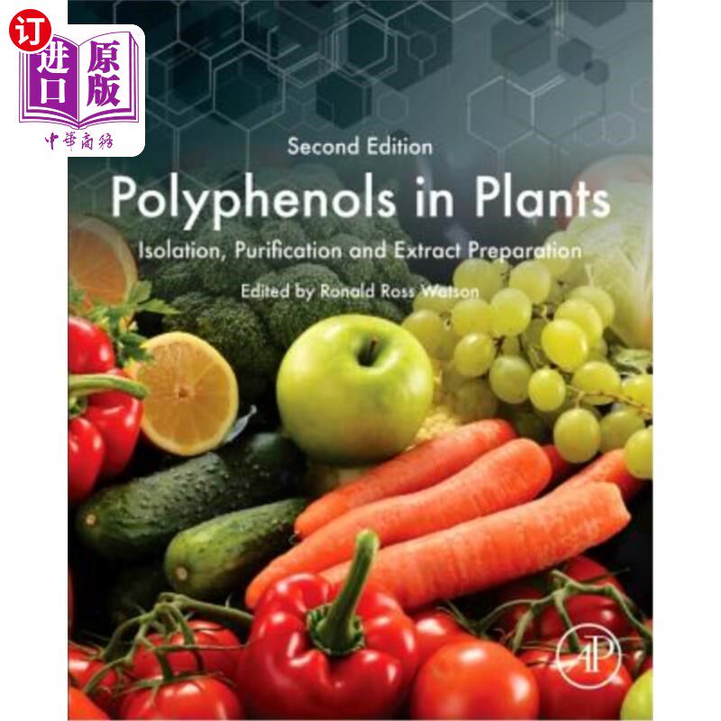 海外直订Polyphenols in Plants: Isolation, Purification and Extract Preparation 植物多酚的分离纯化及提取制备