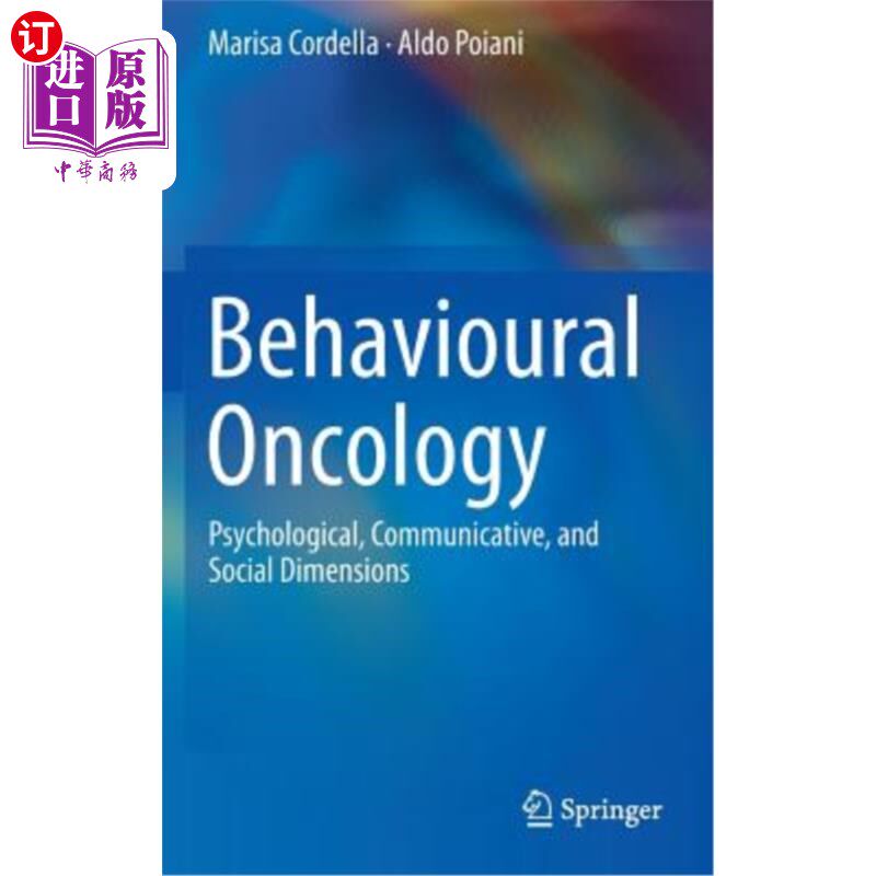 海外直订Behavioural Oncology: Psychological, Communicative, and Social Dimensions 行为肿瘤学：心理学、交际学和社会