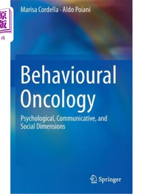 海外直订Behavioural Oncology: Psychological, Communicative, and Social Dimensions 行为肿瘤学：心理学、交际学和社会