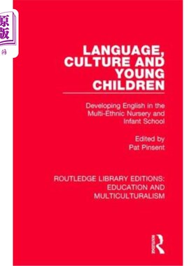 海外直订Language, Culture and Young Children: Developing English in the Multi-ethnic Nur 语言、文化与幼儿:多民族幼