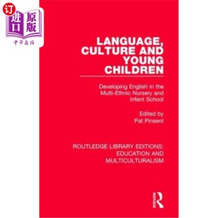 海外直订Language, Culture and Young Children: Developing English in the Multi-ethnic Nur 语言、文化与幼儿:多民族幼