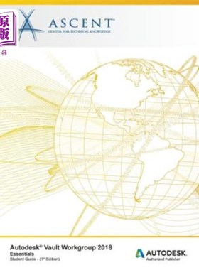 海外直订Autodesk Vault Workgroup 2018 Essentials: Autodesk Authorized Publisher Autodesk Vault Work