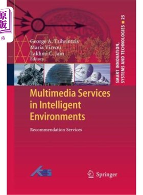 海外直订Multimedia Services in Intelligent Environments: Recommendation Services 智能环境中的多媒体服务:推荐服务