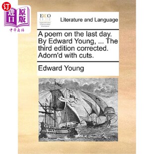 Adorn Poem Edward Day. the 最后一天 Corrected. Young 一首诗 Third Last Edition 海外直订A 爱德华· ...
