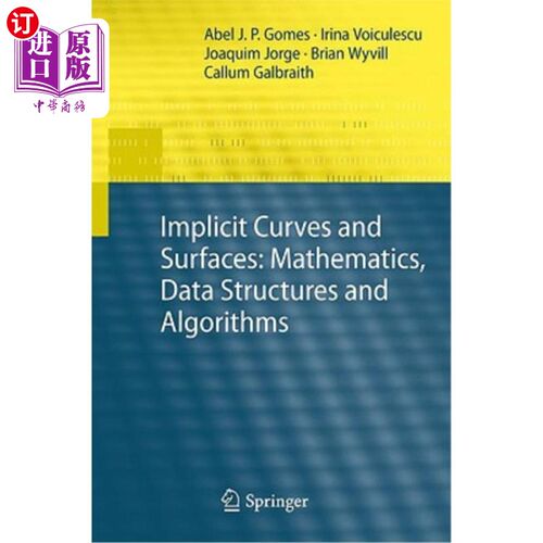 海外直订Implicit Curves and Surfaces: Mathematics, Data Structures and Algorithms 隐式曲线和曲面：数学、数据结构和