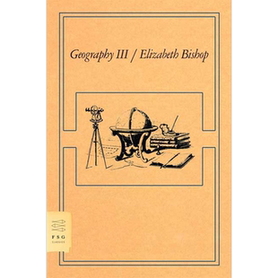 现货 Geography III FSG Classics 英文原版 伊丽莎白  毕肖普诗集 地理三 Elizabeth Bishop【中商原版】