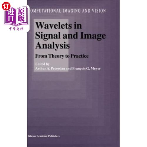 海外直订Wavelets in Signal and Image Analysis: From Theory to Practice 信号与图像分析中的小波:从理论到实践