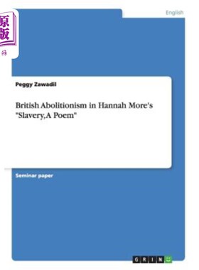 海外直订British Abolitionism in Hannah More's Slavery, A Poem 汉娜·莫尔《奴隶制，一首诗》中的英国废奴主义