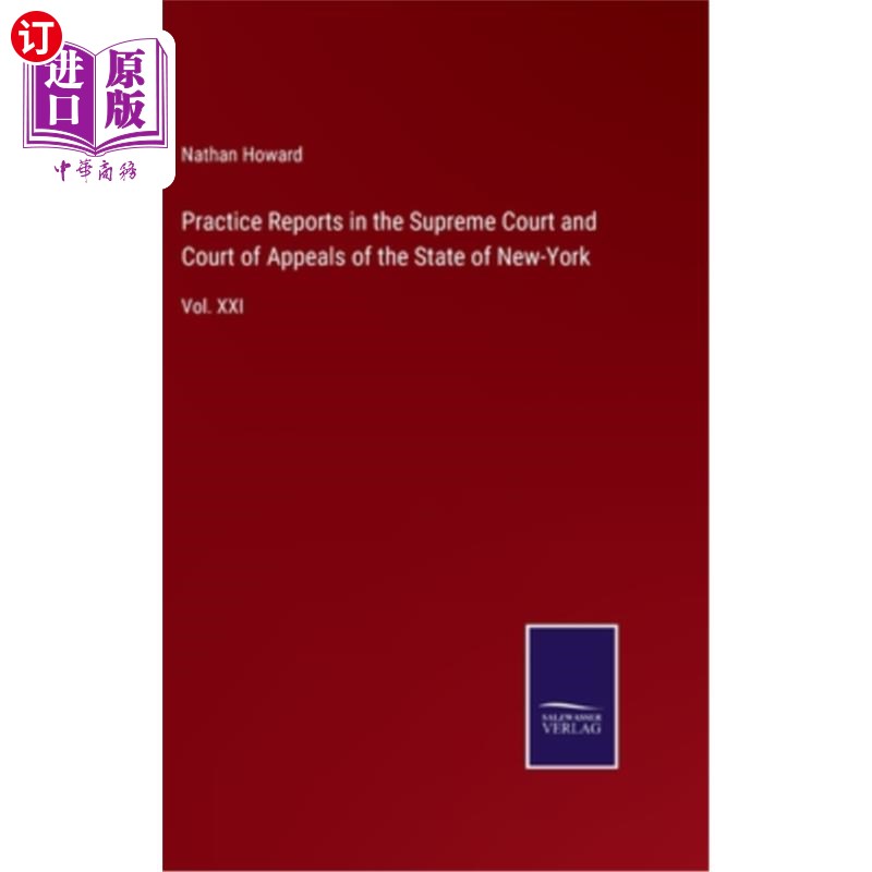 海外直订Practice Reports in the Supreme Court and Court of Appeals of the State of New-Y纽约州最高法院和上诉法院的