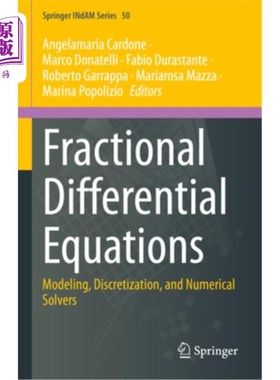海外直订Fractional Differential Equations: Modeling, Discretization, and Numerical Solve 分数阶微分方程:建模、离散