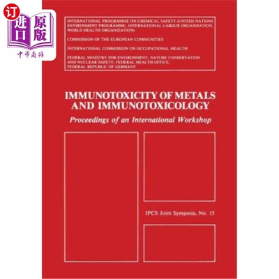 海外直订医药图书Immunotoxicity of Metals and Immunotoxicology 金属免疫毒性与免疫毒理学
