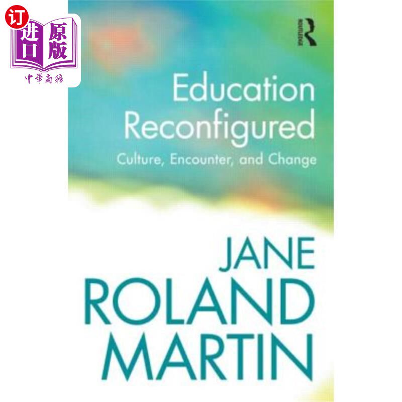 海外直订Education Reconfigured: Culture, Encounter, and Change 重新配置教育：文化、遭遇和变革