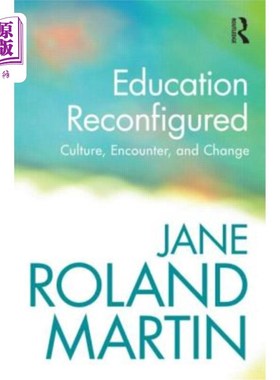 海外直订Education Reconfigured: Culture, Encounter, and Change 重新配置教育：文化、遭遇和变革