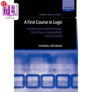 海外直订A First Course in Logic: An Introduction to Model Theory, Proof Theory, Computab 逻辑学：模型理论、证明理论