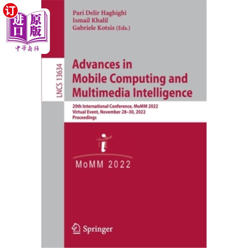 海外直订Advances in Mobile Computing and Multimedia Intelligence: 20th International Con 移动计算和多媒体智能的进展