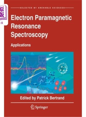海外直订Electron Paramagnetic Resonance Spectroscopy: Applications 电子顺磁共振波谱：应用